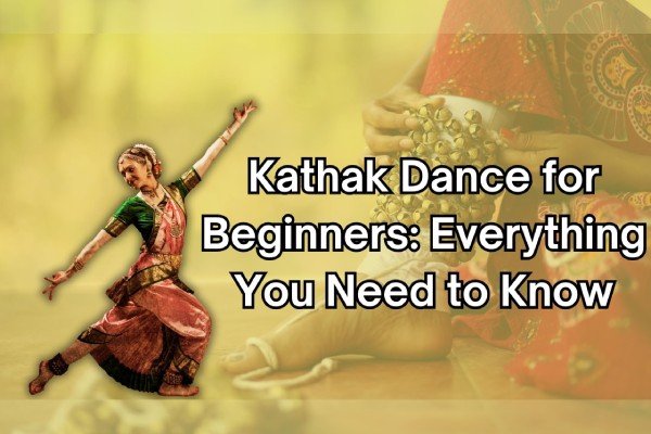 Kathak Dance For Beginners: Everything You Need To Know