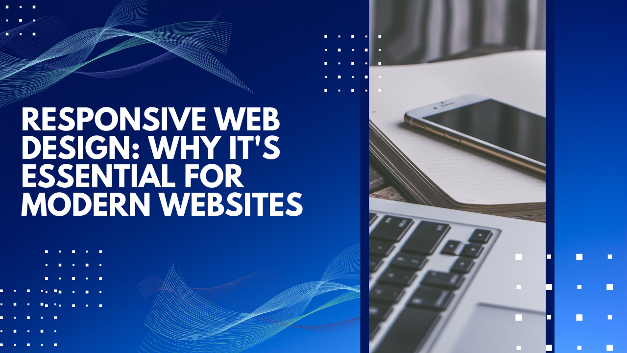 Responsive Web Design Why It'S Essential For Modern Websites