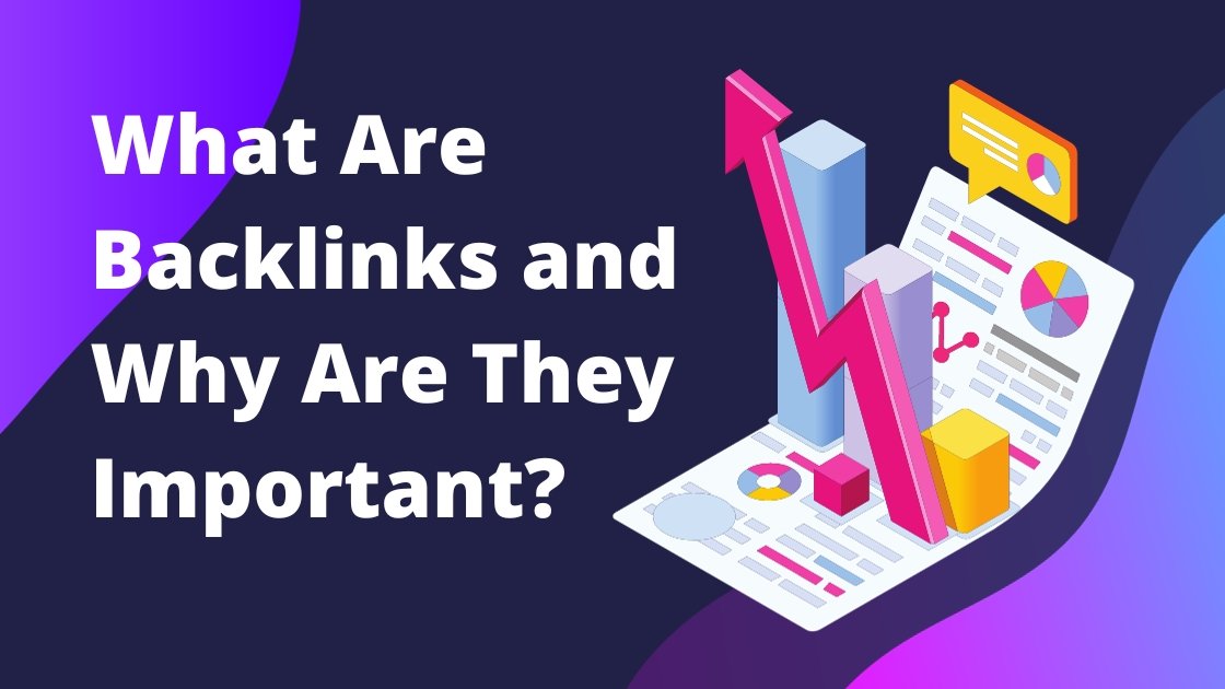 What Are Backlinks And Why Are They Important