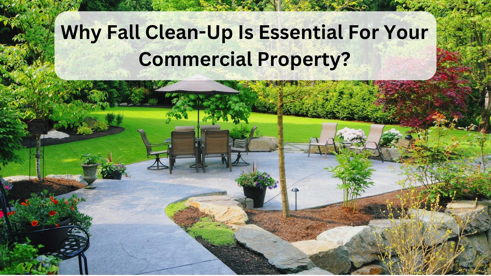 Why Fall Clean-Up Is Essential For Your Commercial Property?