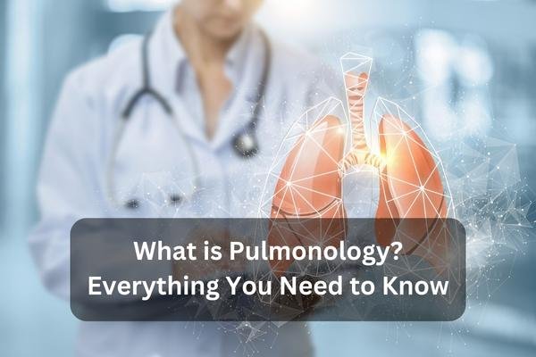 What Is Pulmonology Everything You Need To Know