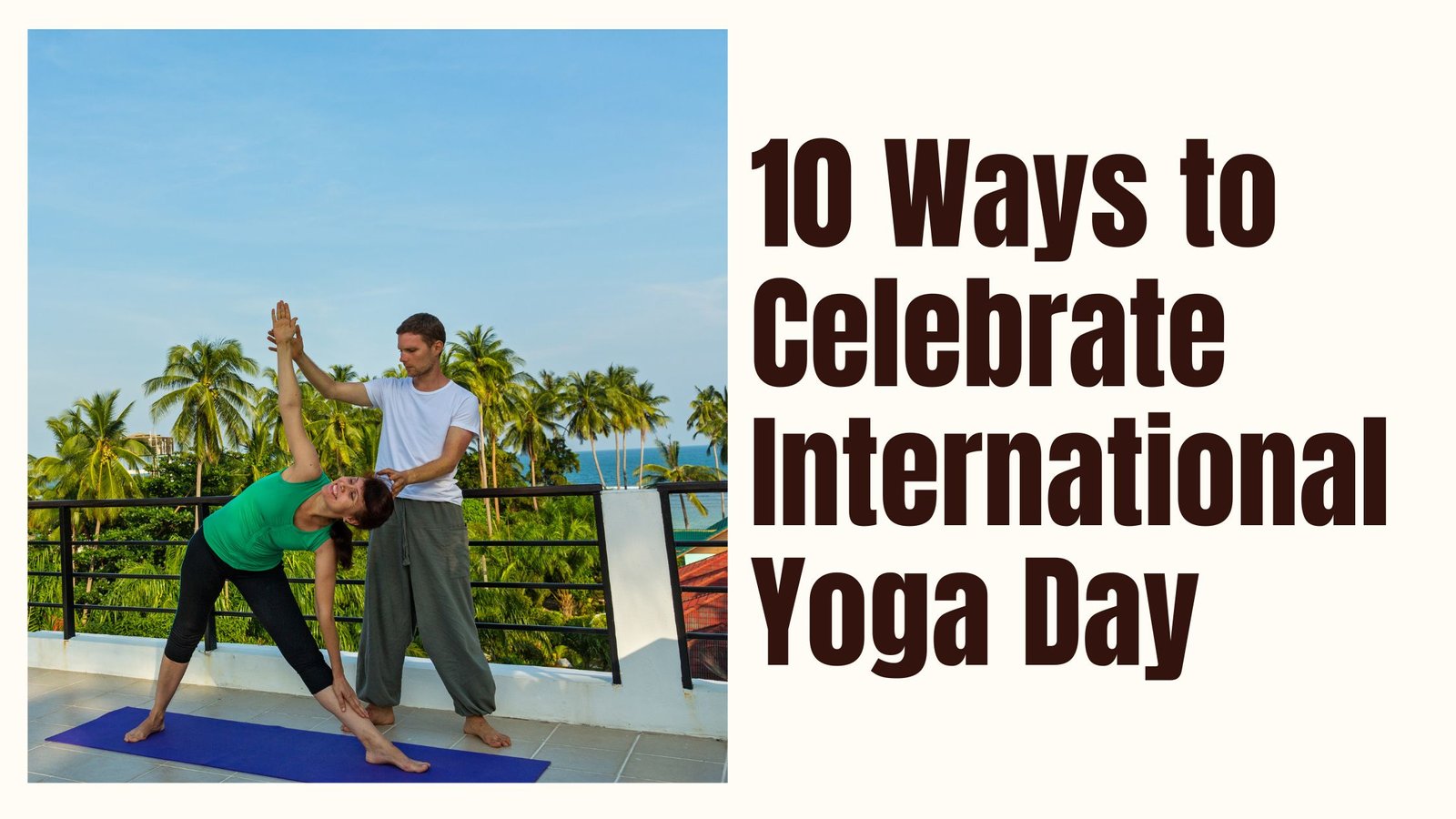 10 Ways To Celebrate International Yoga Day