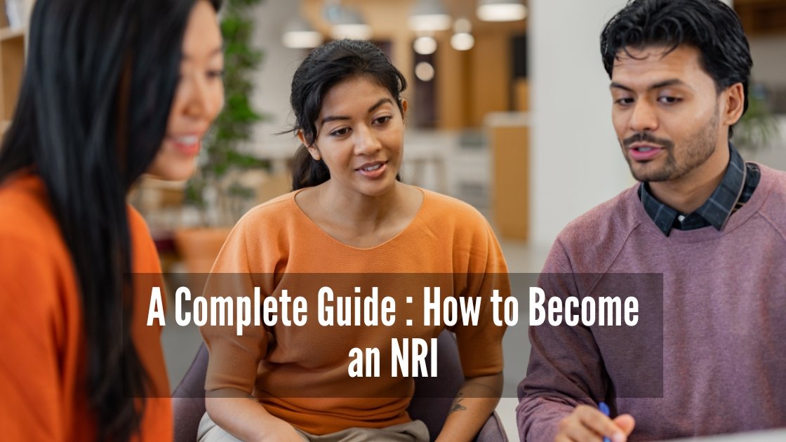 A Complete Guide : How To Become An Nri