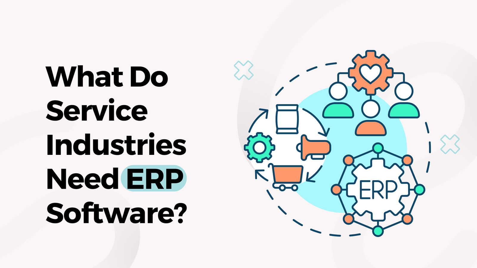 What Do Service Industries Need Erp Software